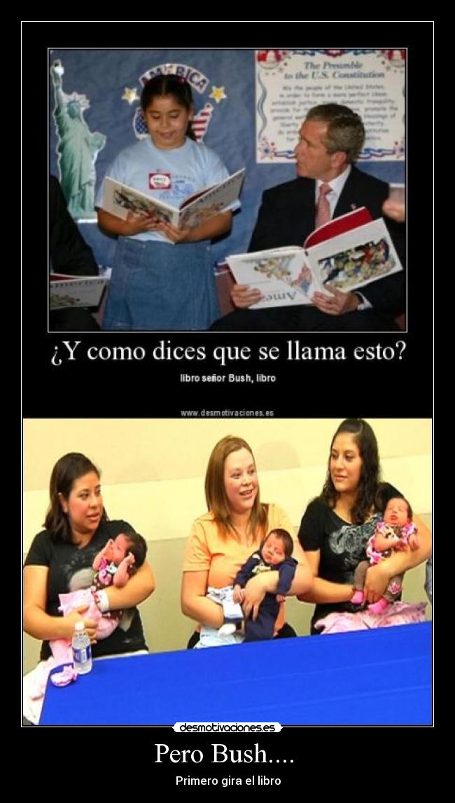 Pero Bush.... -