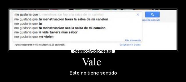 Vale - Esto no tiene sentido