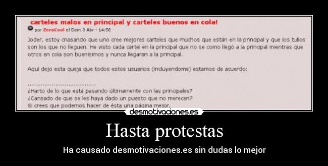 Hasta protestas - Ha causado desmotivaciones.es sin dudas lo mejor