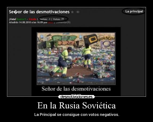 En la Rusia Soviética - La Principal se consigue con votos negativos.