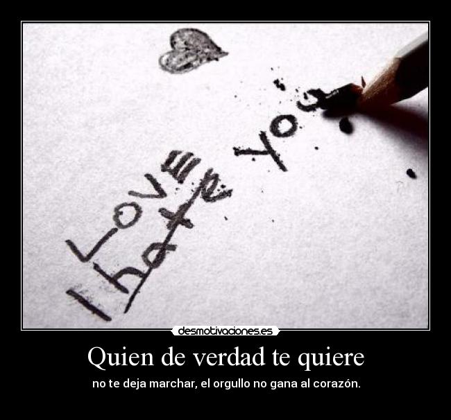 Quien de verdad te quiere -