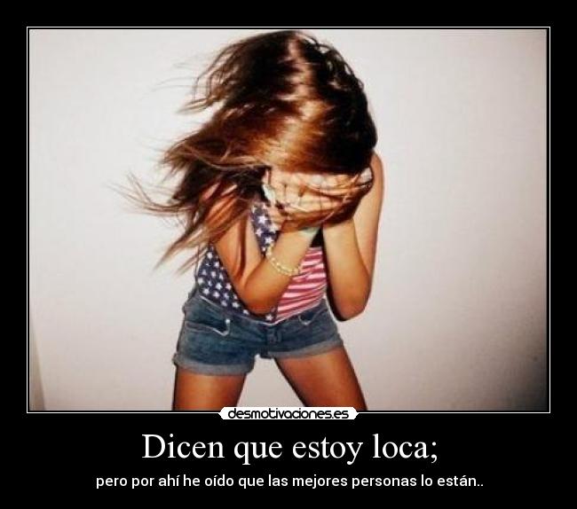 carteles dicen que estoy loca desmotivaciones