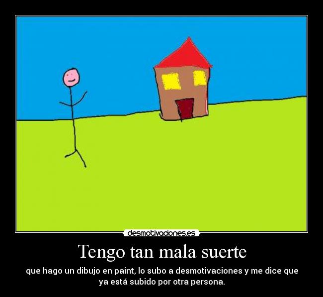 Tengo tan mala suerte - 