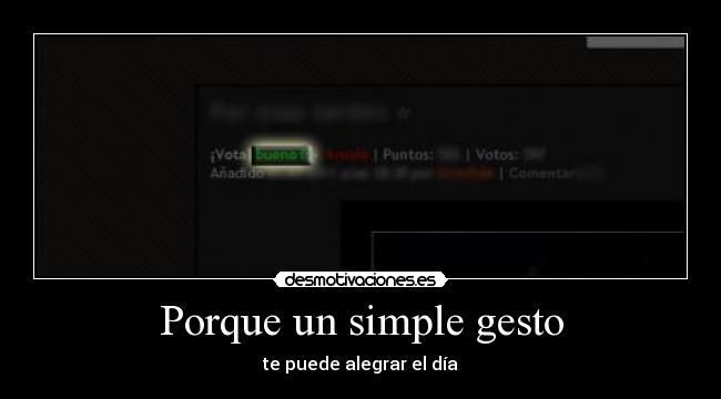 Porque un simple gesto -