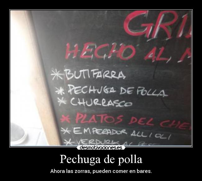 Pechuga de polla - Ahora las zorras, pueden comer en bares.