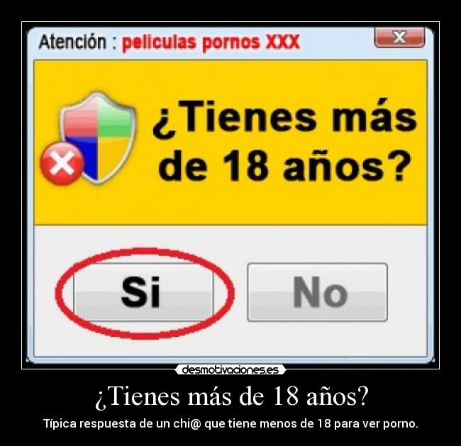 ¿Tienes más de 18 años? -