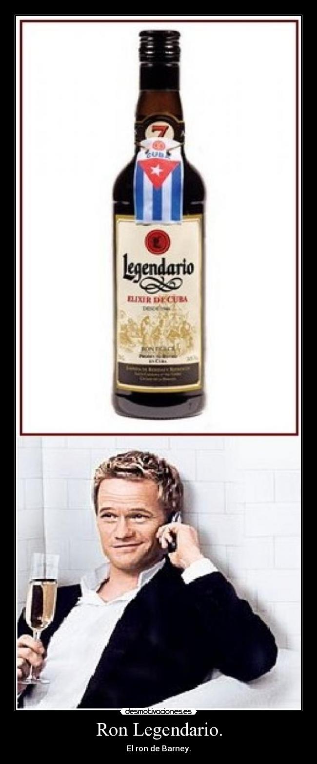 Ron Legendario. - El ron de Barney.