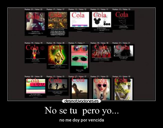 No se tu pero yo... - no me doy por vencida