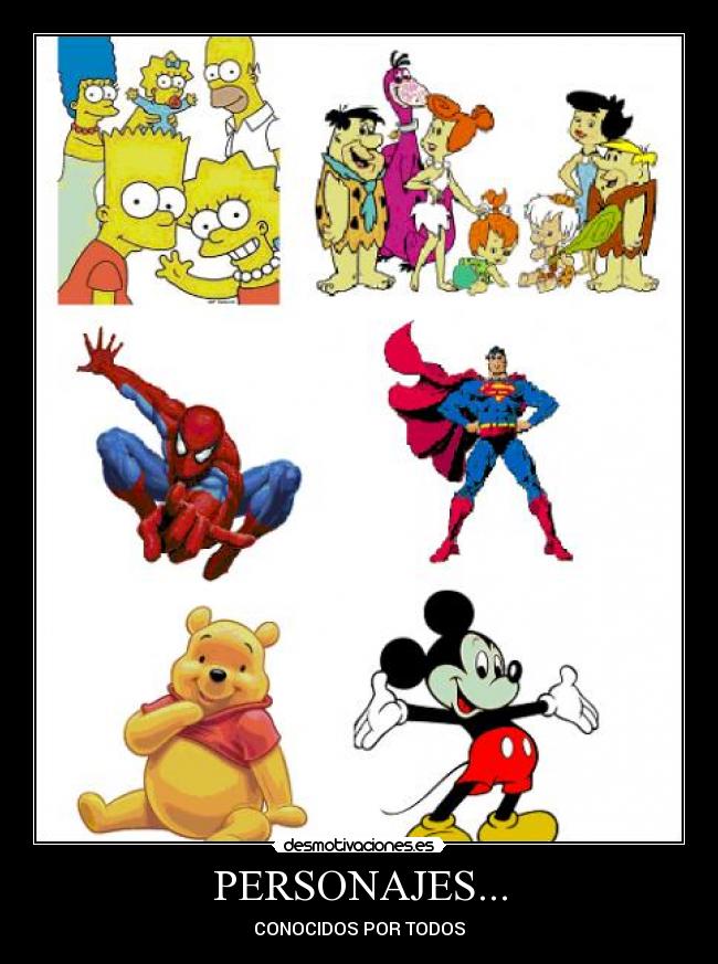 PERSONAJES... - CONOCIDOS POR TODOS