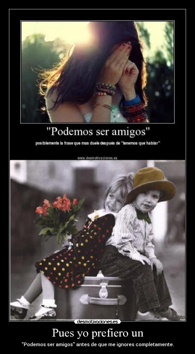 Pues yo prefiero un -