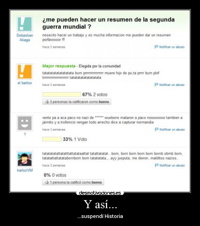 Y así... - ...suspendí Historia