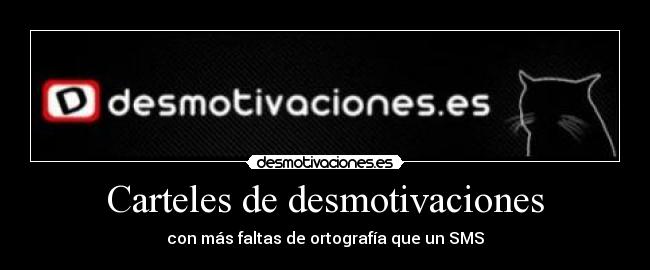 Carteles de desmotivaciones -