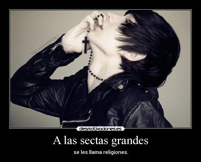 A las sectas grandes - 