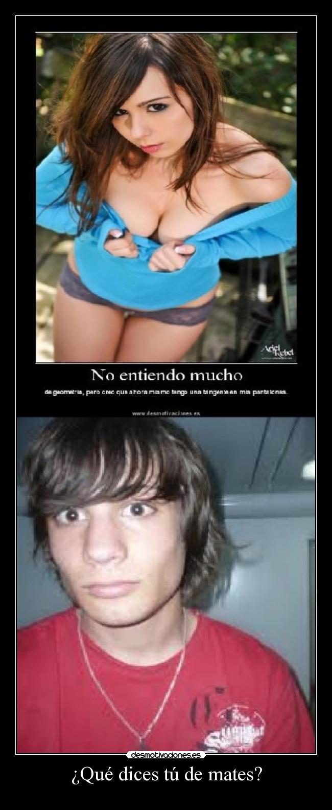 ¿Qué dices tú de mates? -