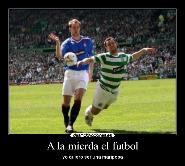 A la mierda el futbol - 