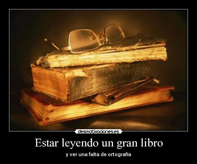 Estar leyendo un gran libro - 