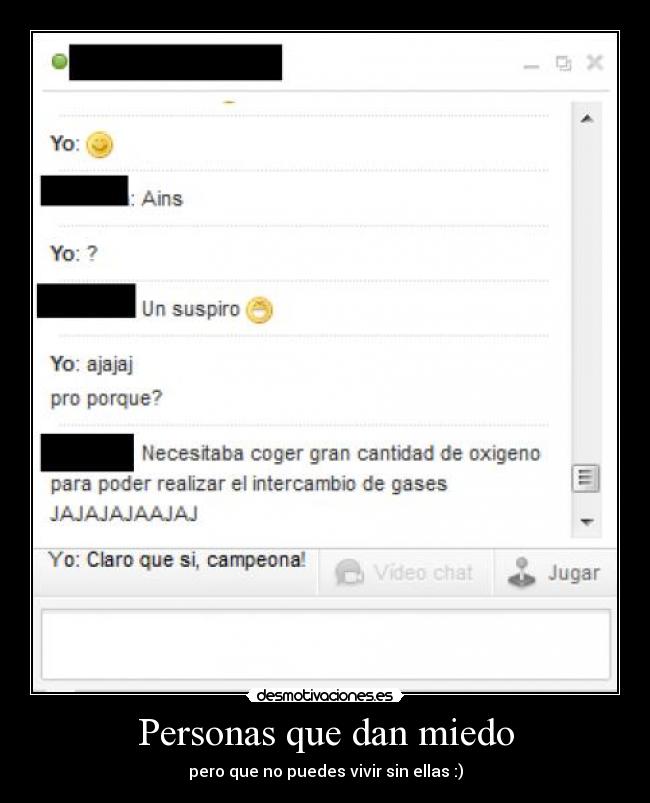 Personas que dan miedo - pero que no puedes vivir sin ellas :)