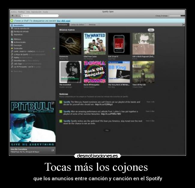 Tocas más los cojones - que los anuncios entre canción y canción en el Spotify