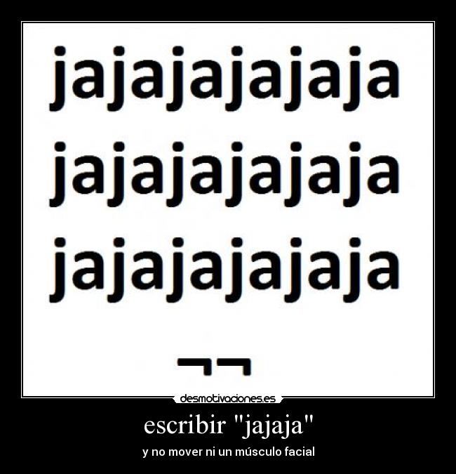 escribir jajaja - 