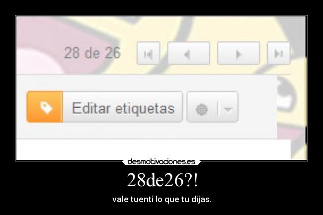 28de26?! - vale tuenti lo que tu dijas.