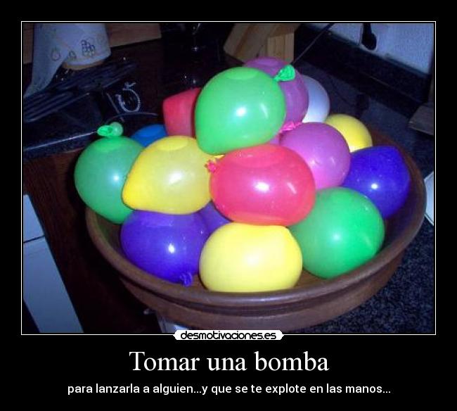 Tomar una bomba - 