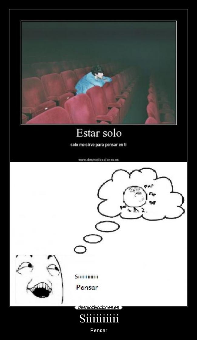 Siiiiiiiiii - Pensar