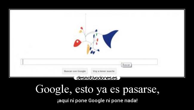 Google, esto ya es pasarse, -