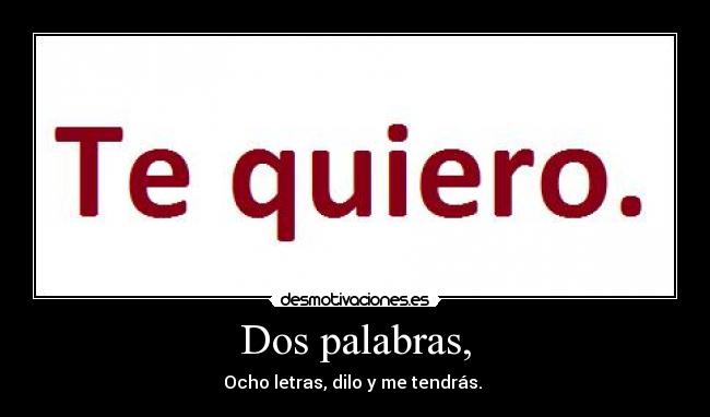 Dos palabras, -