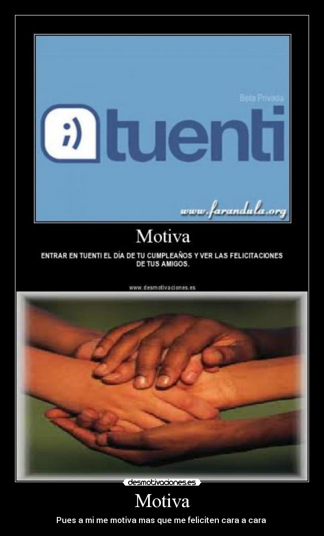 Motiva - Pues a mi me motiva mas que me feliciten cara a cara