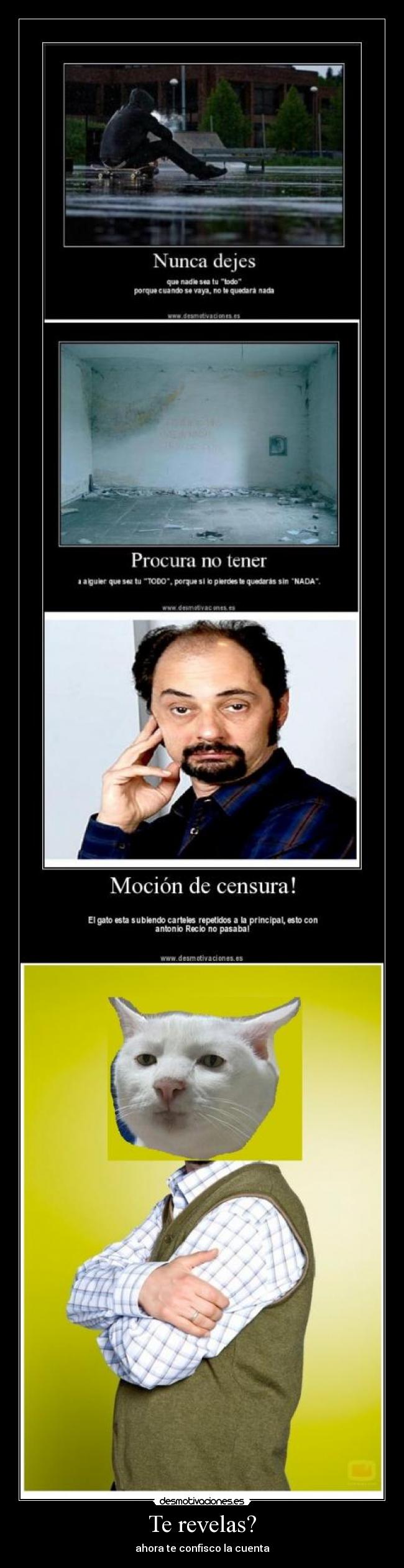 Te revelas? - ahora te confisco la cuenta