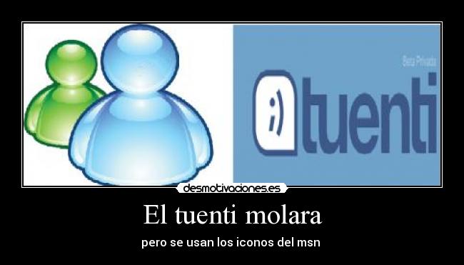 El tuenti molara - pero se usan los iconos del msn