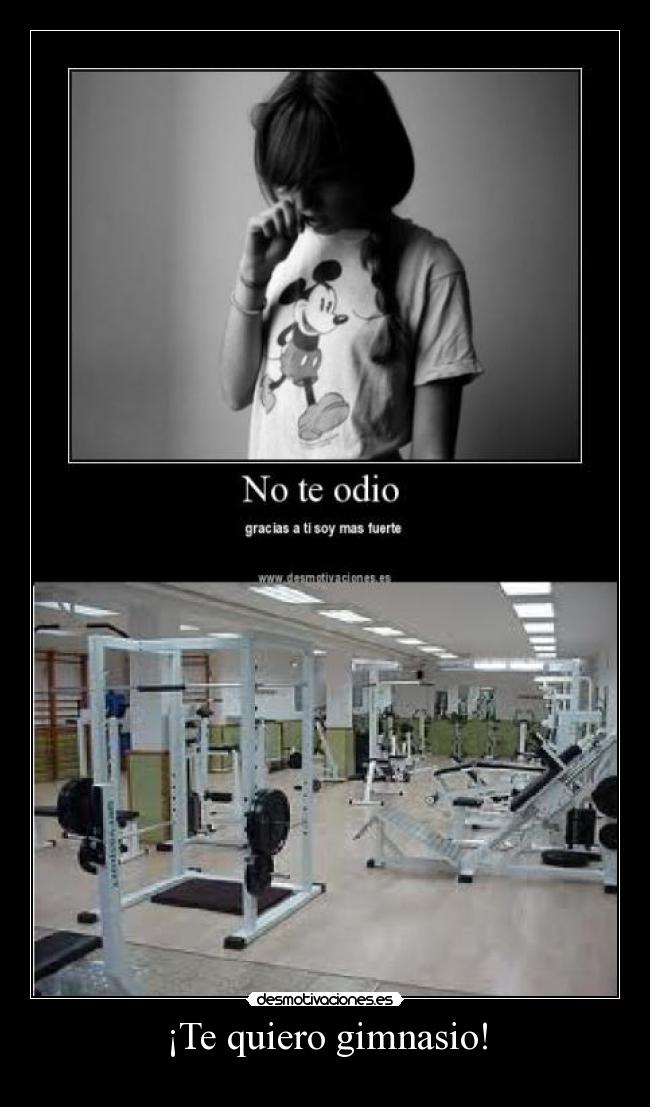 ¡Te quiero gimnasio! -