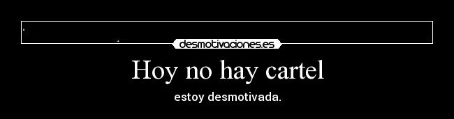 Hoy no hay cartel -