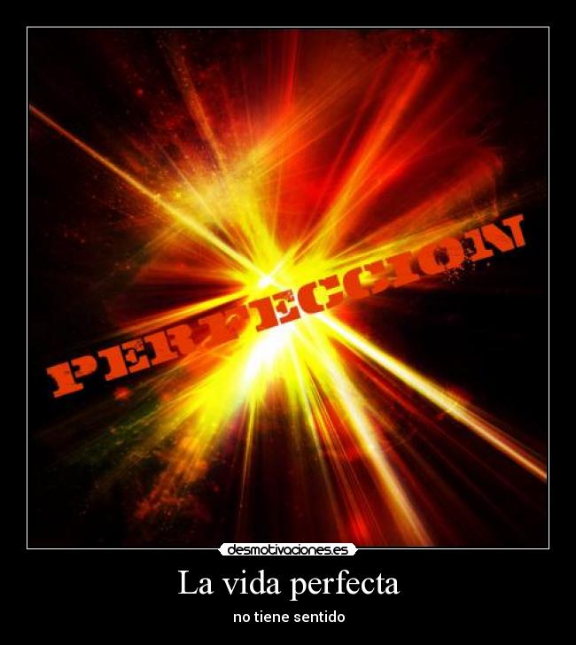 La vida perfecta -