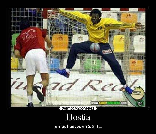 Hostia - en los huevos en 3, 2, 1...