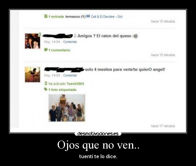 Ojos que no ven.. - tuenti te lo dice.