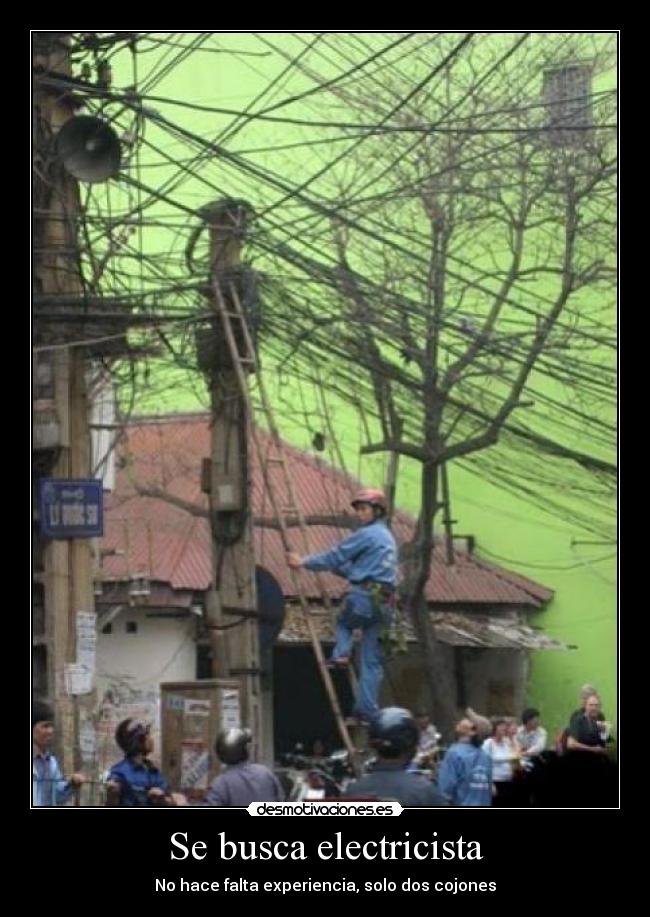 Se busca electricista - No hace falta experiencia, solo dos cojones