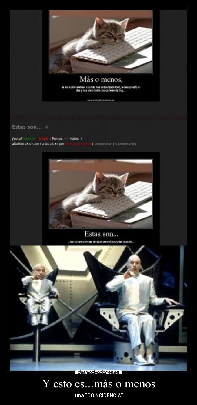 Y esto es...más o menos - una COINCIDENCIA