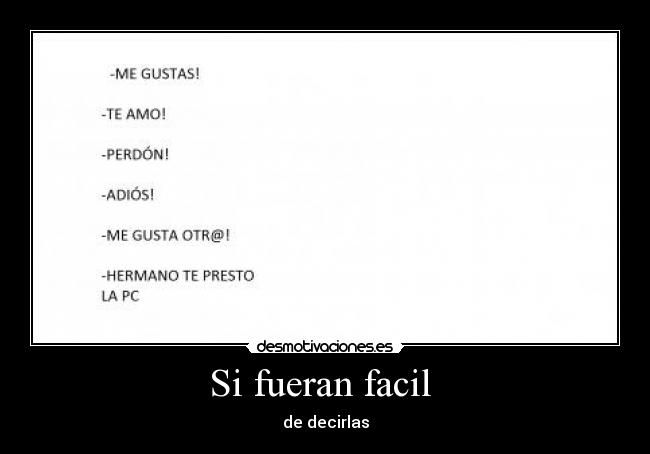 Si fueran facil -