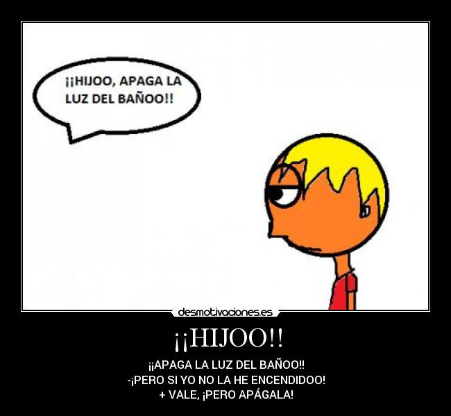 ¡¡HIJOO!! -