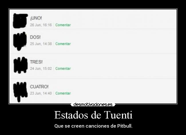 Estados de Tuenti - Que se creen canciones de Pitbull.