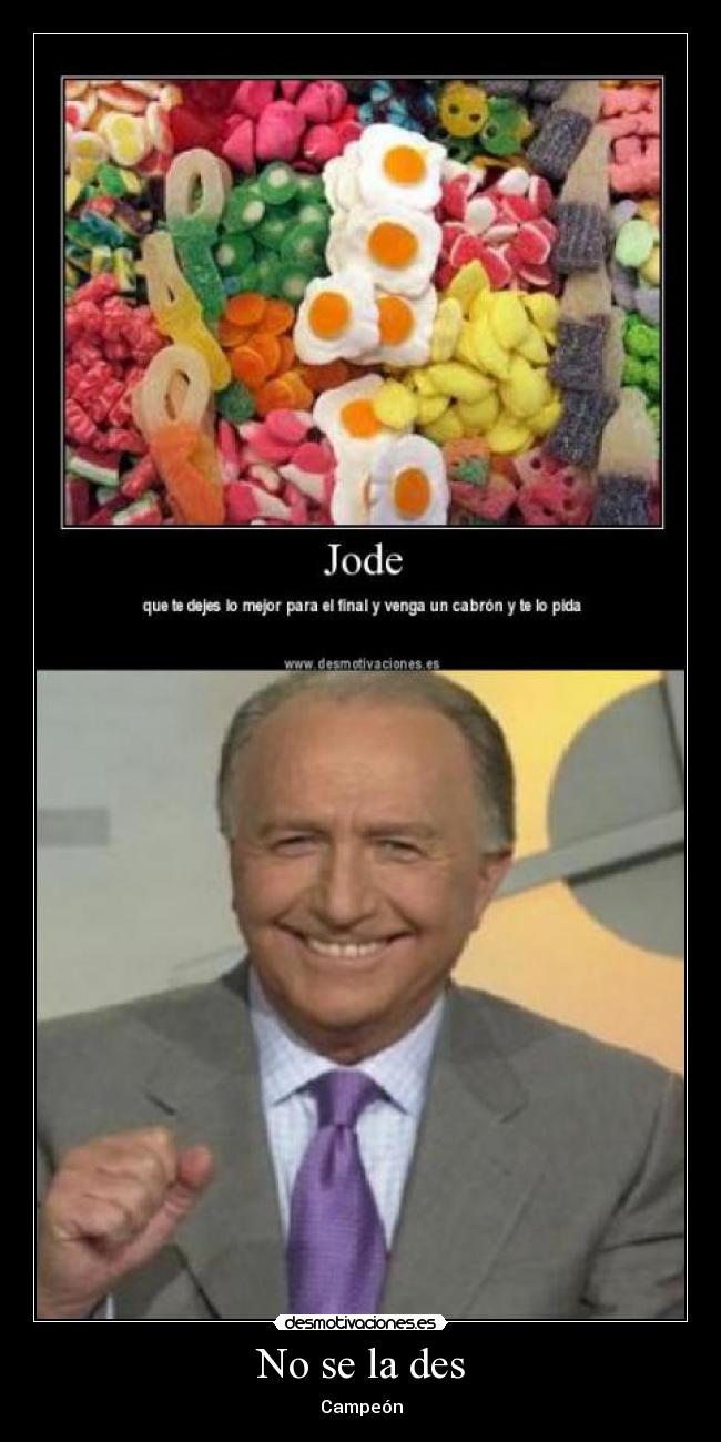 No se la des - Campeón