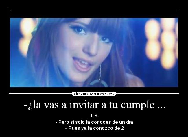 -¿la vas a invitar a tu cumple ... - 