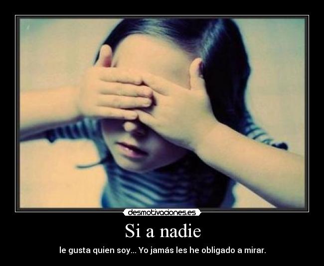 Si a nadie -