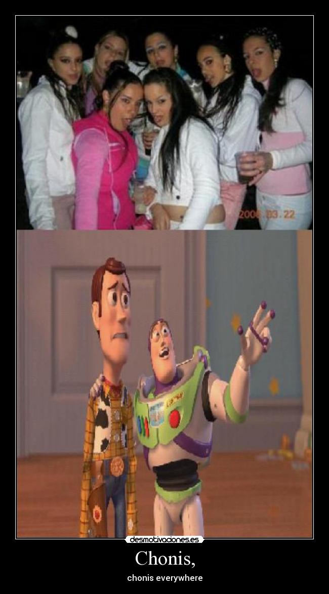 Chonis, - chonis everywhere