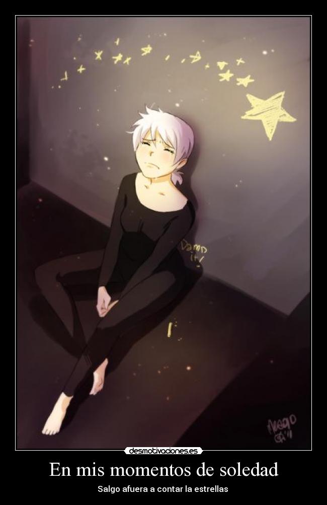 En mis momentos de soledad - Salgo afuera a contar la estrellas