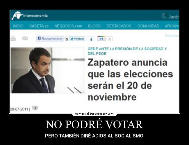 NO PODRÉ VOTAR - PERO TAMBIÉN DIRÉ ADIOS AL SOCIALISMO!