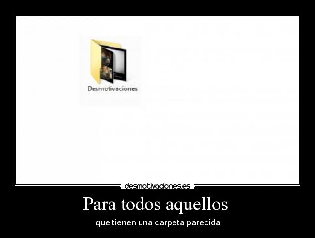 Para todos aquellos -