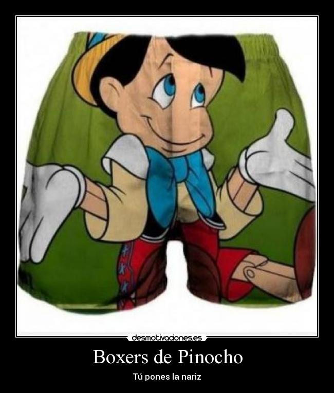 Boxers de Pinocho - Tú pones la nariz