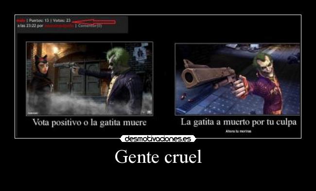 Gente cruel -